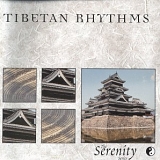 The Serenity Series - Tibetan Rhythms