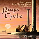 Dean Evenson, 'Pandit' Shivvath and Deobrat Mishra - Raga Cycle