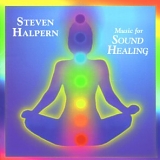 Steven Halpern - Music For Sound Healing