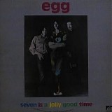 Egg - Seven is a jolly good time