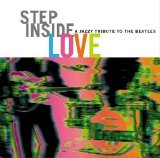 Various artists - Step Inside Love-A Jazzy Tribute to the Beatles