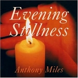 Anthony Miles - Evening Stillness