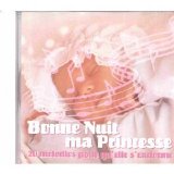 Le temps des bébés - Dors ma princesse au pays des