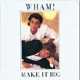 Wham! - Make It Big