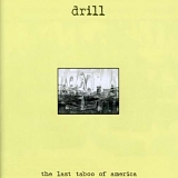 Drill - The Last Taboo Of America