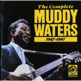 Muddy Waters - The Complete Muddy Waters 1947-1967