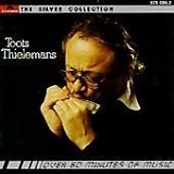 Toots Thielemans - The Silver Collection