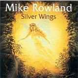 Mike Rowland - Silver Wings