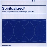 Spiritualized - Ladies and Gentlemen We Are Floating In Space