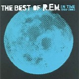 R.E.M. - In Time: The Best of R.E.M. 1988-2003