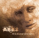 The Arrs - ...Et la douleur est la mÃªme