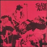 Slade - Slade Alive!