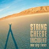 String Cheese Incident, The - One Step Closer