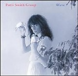 Patti Smith Group - Wave