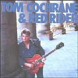 Tom Cochran and Red Rider - Tom Cochrane and Red Rider