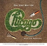 Chicago - The Very Best of Chicago: Only the Beginning