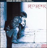 Red Rider - Over 60 Minutes With Red Rider