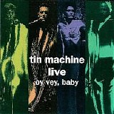 Tin Machine - Live - Oy Vey, Baby