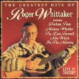 Roger Whittaker - Greatest Hits of Roger Whittaker, The