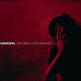 Katatonia - Great Cold Distance, The