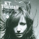 K.T. Tunstall - Eye to the Telescope