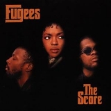 The Fugees feat. Lauryn Hill - The Score