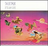 Talk Talk - It's My Life