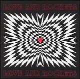 Love and Rockets - Love And Rockets