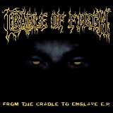 Cradle Of Filth - From the Cradle to Enslave