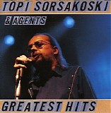 Topi Sorsakoski & Agents - Greatest Hits