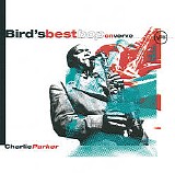 Charlie Parker - Bird's Best Bop On Verve