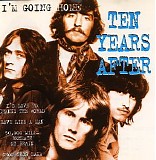 Ten Years After - I'm Going Home