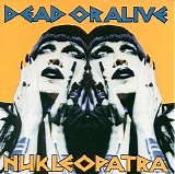 Dead Or Alive - Nukleopatra