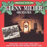 The Glenn Miller Orchestra - Christmas With The Glenn Miller Orchestra