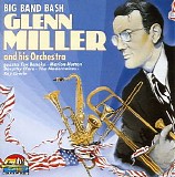 Glenn Miller and his Orchestra - Big Band Bash