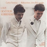 Carlos Santana & Mahavishnu John Mac Laughlin - Love Devotion Surrender