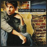 Enrique Iglesias - Tired Of Being Sorry