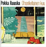 Pekka Ruuska - Ohrankeltainen kuu