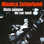 Monica Zetterlund - Sista gÃ¥ngen du var med