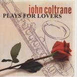 Coltrane, John - John Coltrane Plays for Lovers