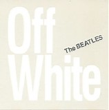 The Beatles - Off White