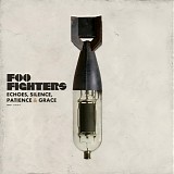 Foo Fighters - Echoes, Silence, Patience & Grace