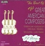 Various Tracks - 101 Strings - The Best of The Great American Composers