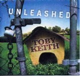 Toby Keith - Unleashed