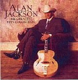 Alan Jackson - The Greatest Hits Collection