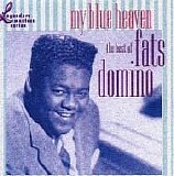 Fats Domino - My Blue Heaven The Best Of Fats Domino Volume 1