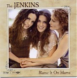 The Jenkins - Blame It On Mama