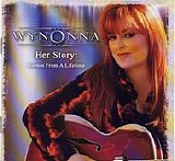 Wynonna - Her Story: Scenes From A Lifetime (Disc 1-Harmony & H