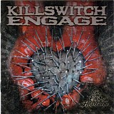 Killswitch Engage - The End of Heartache