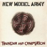 New Model Army - Thunder And Consolation